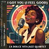 track image - I Got You (I Feel Good) [feat. Valentina Mattarozzi, Massimo Tagliata, MAX TURONE & Umberto Genovese]