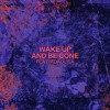 track image - Wake Up and Be Gone (feat. adaolisa)
