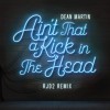track image - Ain't That a Kick in the Head (RJD2 Remix)