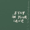 track image - Stay In Your Lane