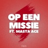 track image - Op een missie (feat. Masta Ace)