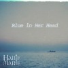 track image - Blue In Her Head