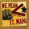 track image - We Mean It, Man!
