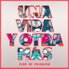 track image - Una Vida y Otra Más