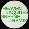 track image - Heaven (Jacques Greene Remix)