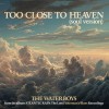 track image - Too Close To Heaven (Soul Version, Single Edit)