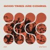 track image - Good Times Are Coming