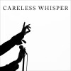track image - Careless Whisper