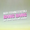 track image - Bang Bang (My Baby Shot Me Down)