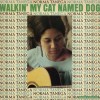 track image - Walkin' My Cat Named Dog
