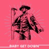 track image - Baby Get Down