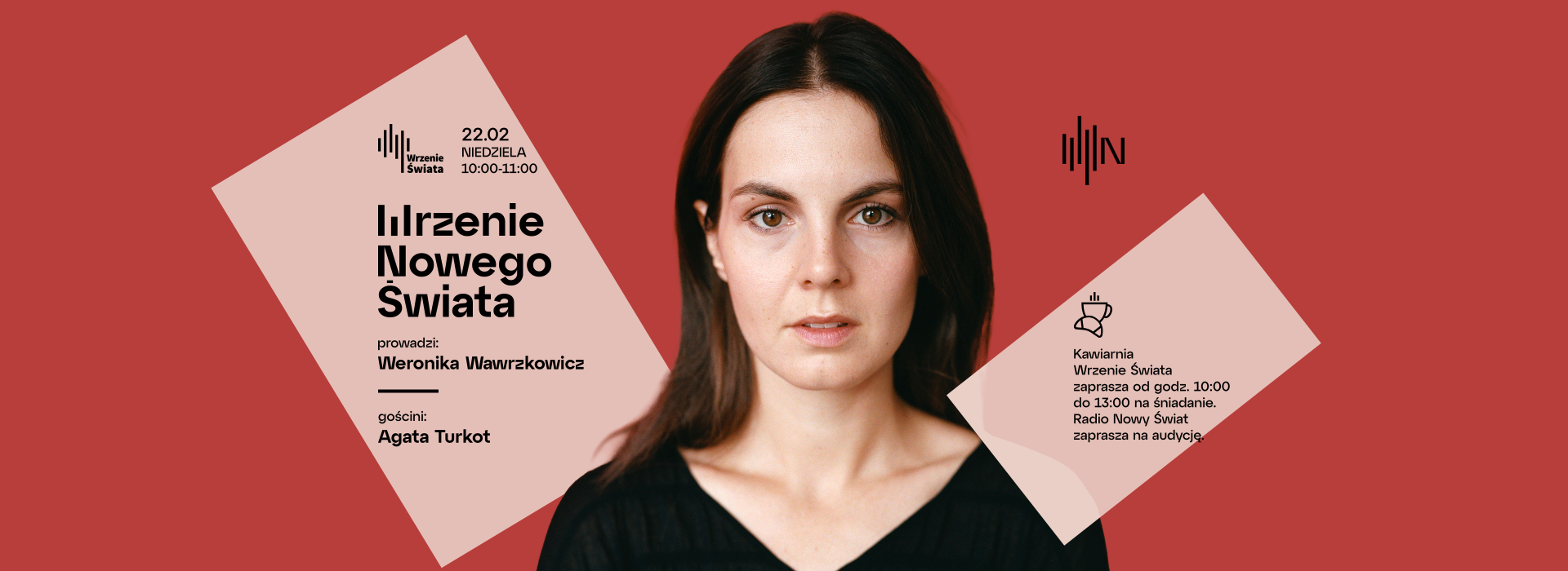 Wrzenie Nowego Świata - Agata Turkot - gościem Weroniki Wawrzkowicz