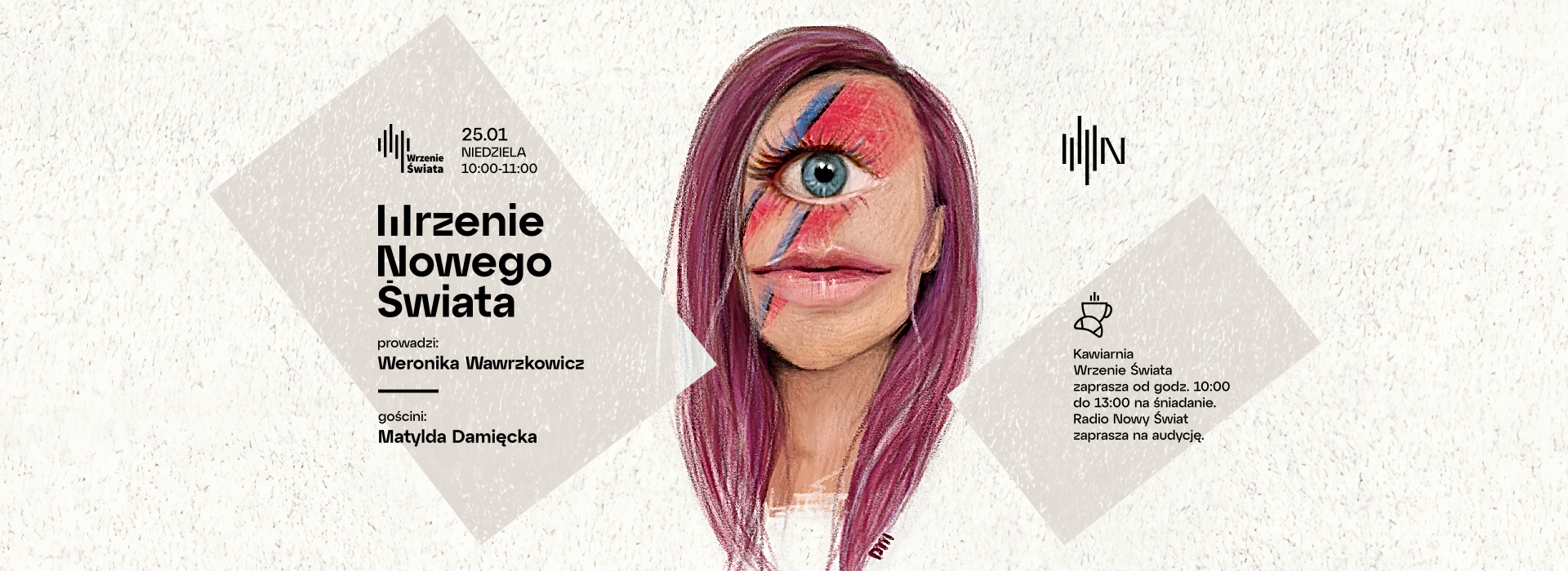 Wrzenie Nowego Świata - Matylda Damięcka - gościem Weroniki Wawrzkowicz