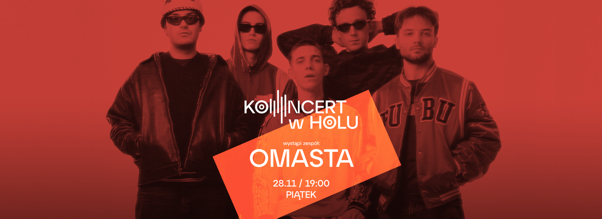 Koncert w Holu - Omasta - 28 listopada w piątek o godz. 19