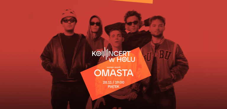 Koncert w Holu - Omasta - 28 listopada w piątek o godz. 19