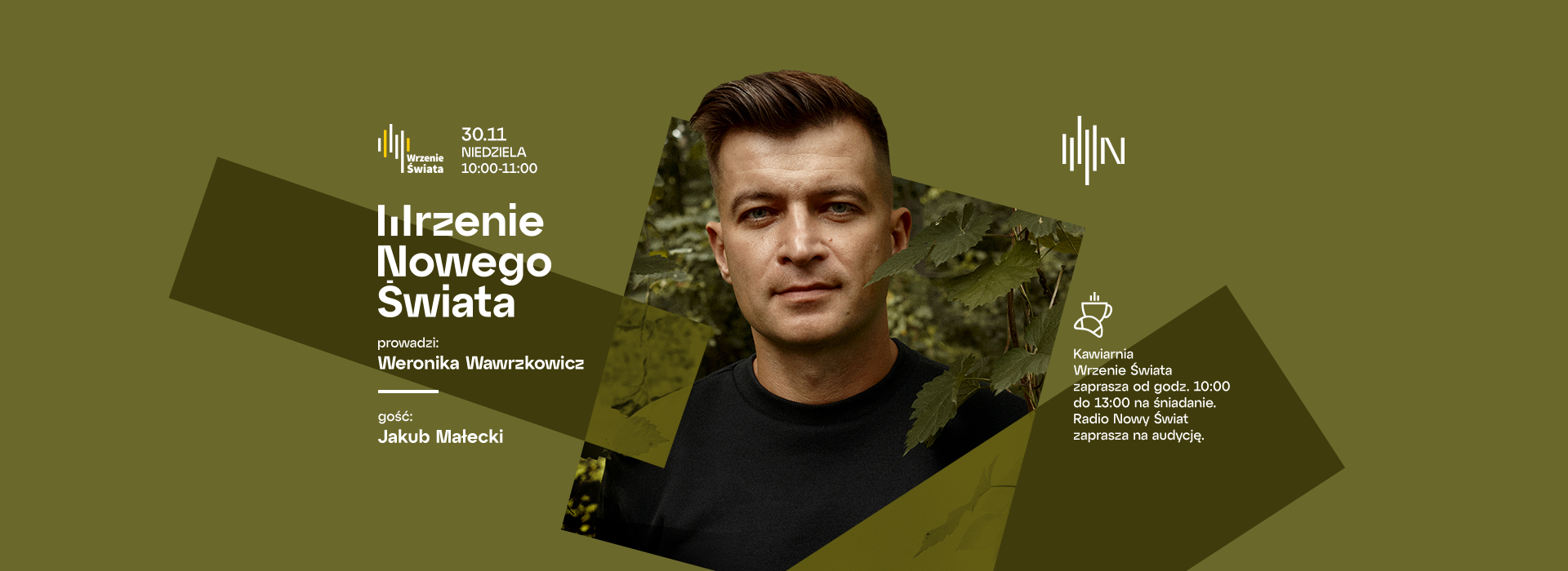 Wrzenie Nowego Świata -  Jakub Małecki gościem Weroniki Wawrzkowicz