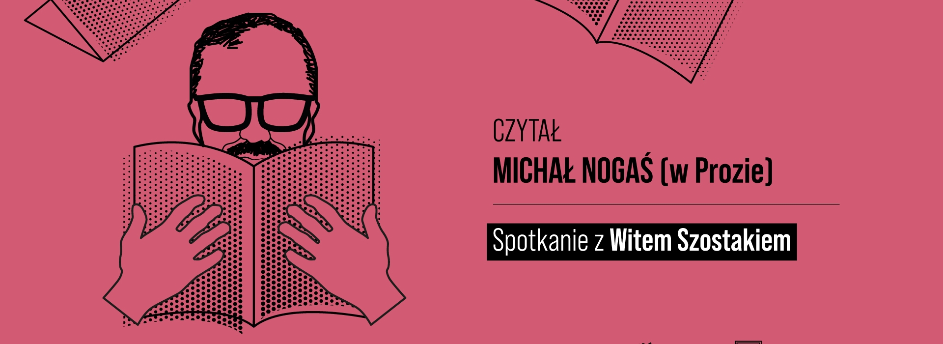Wrocławski Dom Literatury - Czytał Michał Nogaś (w Prozie): Wit Szostak