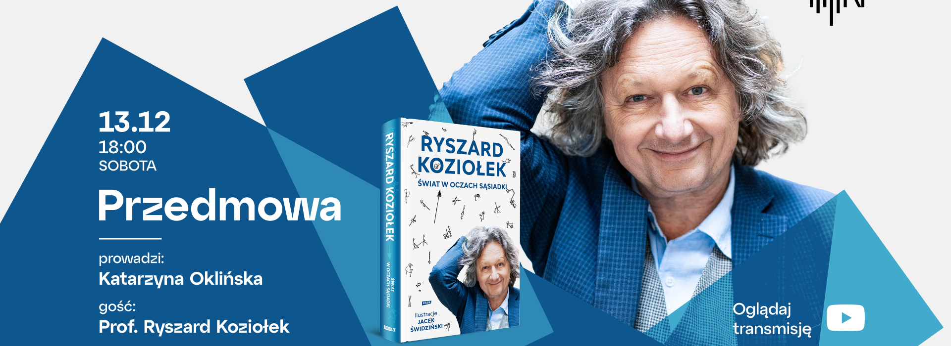 Przedmowa - gościem Katarzyny Oklińskiej będzie prof. Ryszard Koziołek