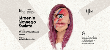 WRZENIE NOWEGO ŚWIATA: Matylda Damięcka