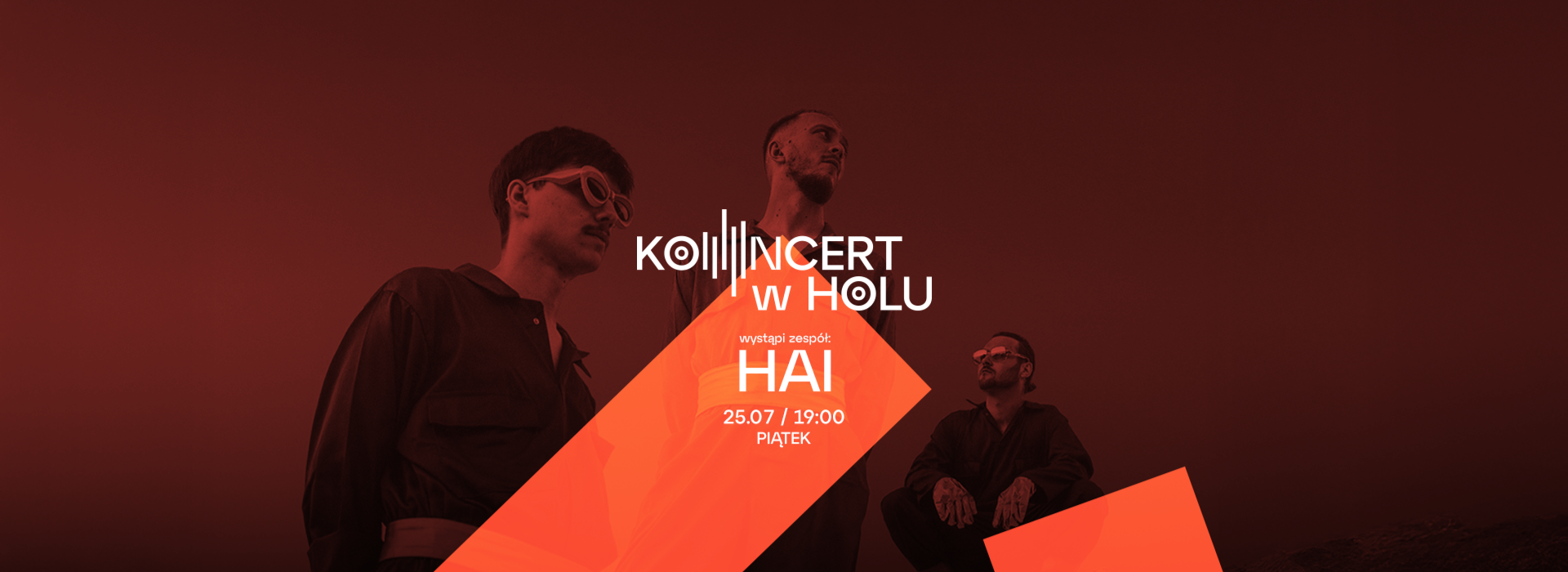 KONCERT W HOLU: Hai
