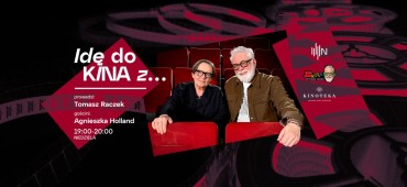 IDĘ DO KINA Z... Agnieszką Holland