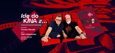 IDĘ DO KINA Z... Olafem Lubaszenko
