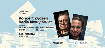 KONCERT ŻYCZEŃ z Łodzi: Wojciech Mann i Marian