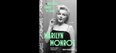 Dlaczego fascynacja Marilyn Monroe się nie kończy?