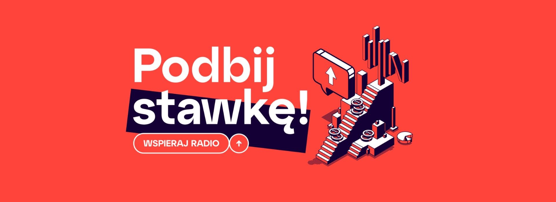 PODBIJ STAWKĘ! Wspieraj radio