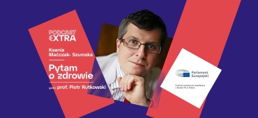 PYTAM O ZDROWIE: Prof. Piotr Rutkowski