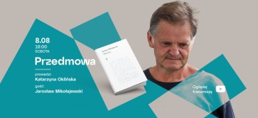 PRZEDMOWA: Spotkanie z Jarosławem Mikołajewskim