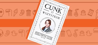 Pewne bzdury mają sens, czyli o książce “Cunk o wszystkim. Encyklopedia Philomennica”