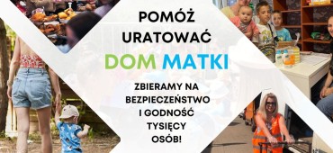 Nowy Dom Matki. Zbiórka na rzecz inicjatywy wspierającej tysiące kobiet