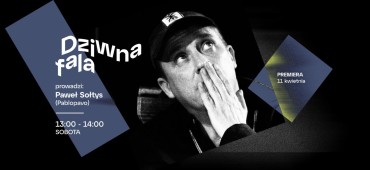 DZIWNA FALA Pawła Sołtysa. Nowa audycja RNŚ