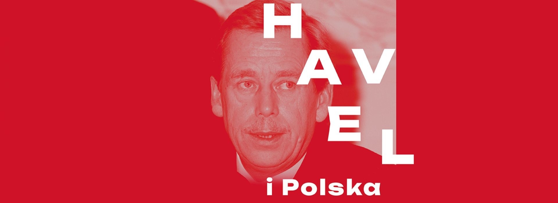 "Václav Havel i Polska”. Wystawa w Centrum Historii Zajezdnia we Wrocławiu