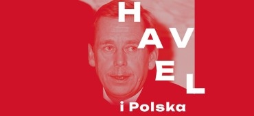 "Václav Havel i Polska”. Wystawa w Centrum Historii Zajezdnia we Wrocławiu