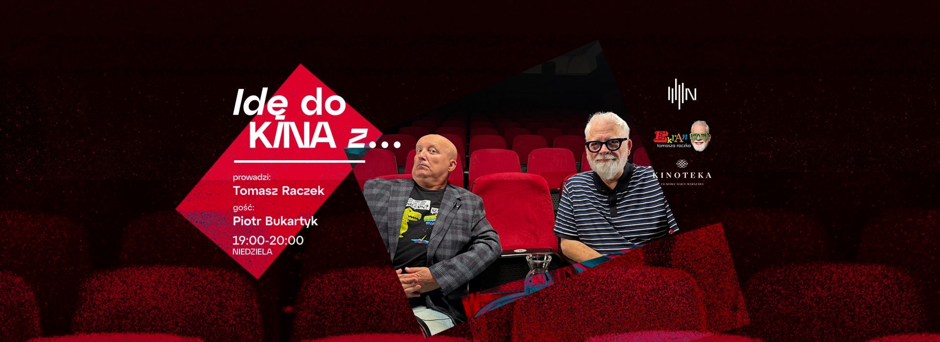 IDĘ DO KINA Z... Piotrem Bukartykiem