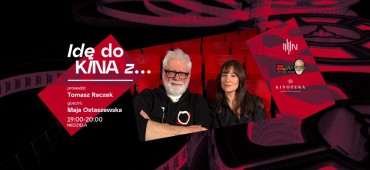 IDĘ DO KINA Z... Mają Ostaszewską