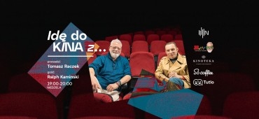 IDĘ DO KINA Z… Ralphem Kamińskim