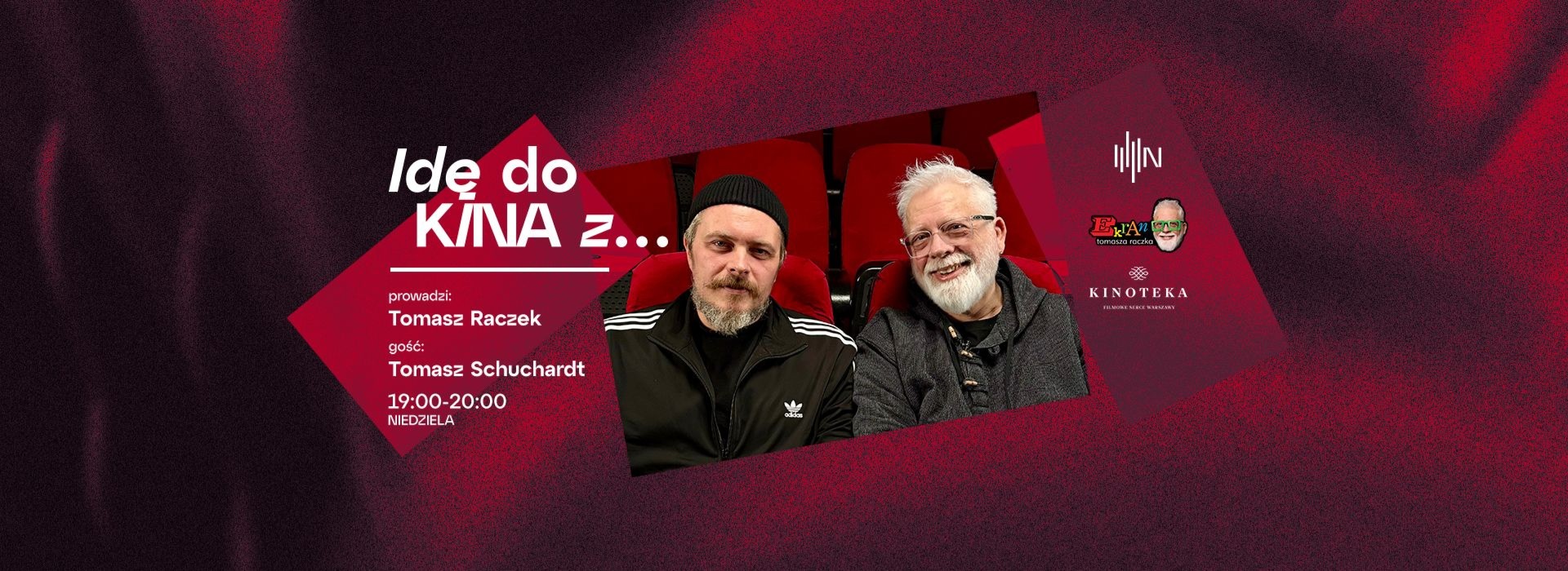 IDĘ DO KINA Z... Tomaszem Schuchardtem