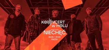 KONCERT W HOLU: Niechęć