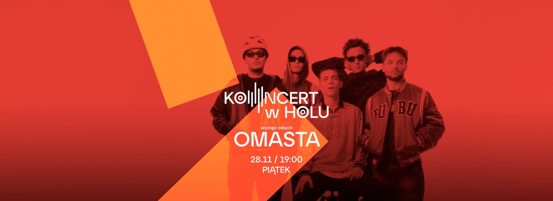 KONCERT W HOLU: Omasta