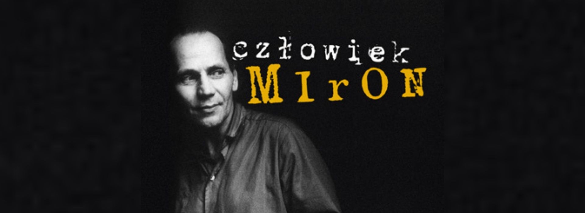 "Człowiek Miron". Prywatny portret Białoszewskiego
