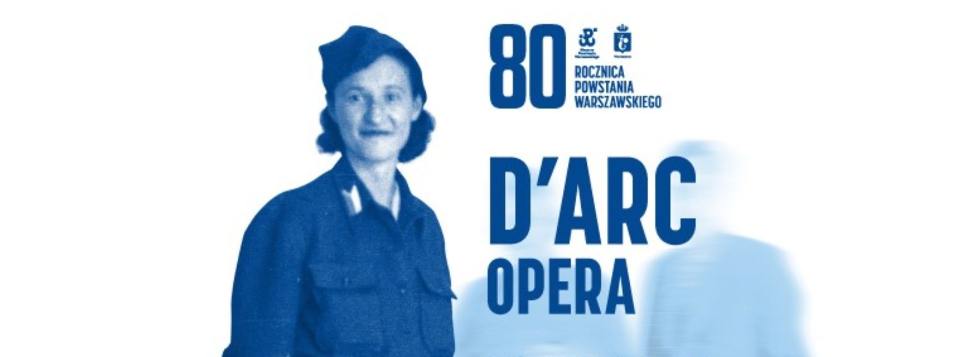 “D’ARC”. Multimedialna opera na 80. rocznicę Powstania Warszawskiego