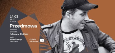 PRZEDMOWA: Spotkanie z Pawłem Sołtysem