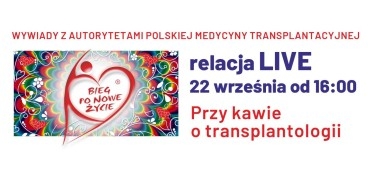 "Przy kawie o transplantologii". Rozmowy z autorytetami polskiej medycyny transplantacyjnej