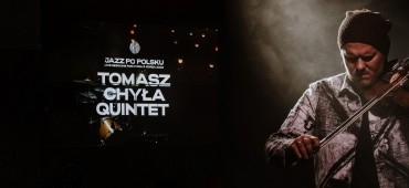 Jazz Po Polsku: Tomasz Chyła Quintet w klubie Jassmine