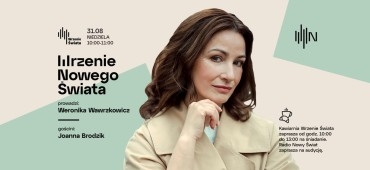 WRZENIE NOWEGO ŚWIATA: Joanna Brodzik