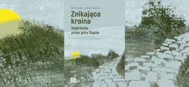 Czeski zakątek. Michał Zabłocki o książce "Znikająca kraina"