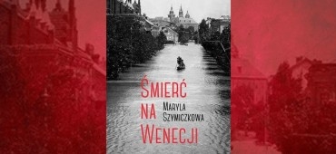 “Śmierć na Wenecji”, czyli piąte śledztwo profesorowej Szczupaczyńskiej